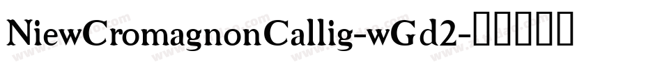 NiewCromagnonCallig-wGd2字体转换