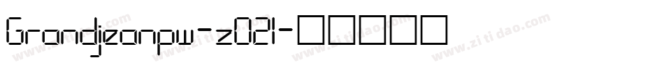 Grandjeanpw-z02l字体转换