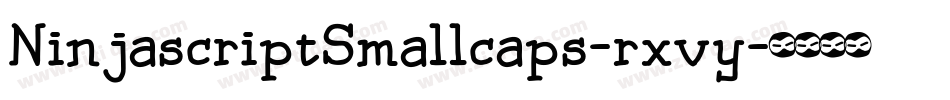 NinjascriptSmallcaps-rxvy字体转换