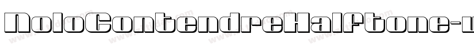 NoloContendreHalftone-w012字体转换