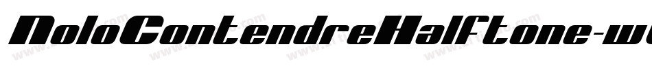 NoloContendreHalftone-w012字体转换