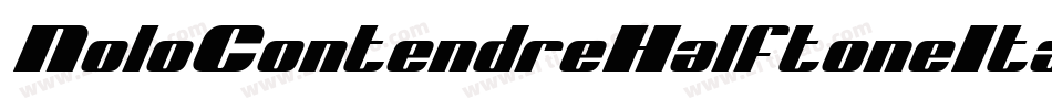 NoloContendreHalftoneItalic-7JBE字体转换
