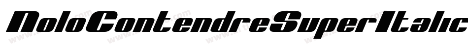NoloContendreSuperItalic-gYx3字体转换 NoloContendreSuperItalic-gYx3字体转换