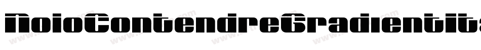 NoloContendreGradientItalic-v9mZ字体转换