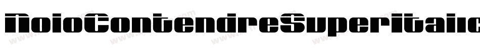 NoloContendreSuperItalic-gYx3字体转换 NoloContendreSuperItalic-gYx3字体转换