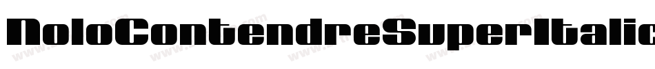 NoloContendreSuperItalic-gYx3字体转换 NoloContendreSuperItalic-gYx3字体转换