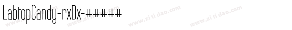LabtopCandy-rxDx字体转换