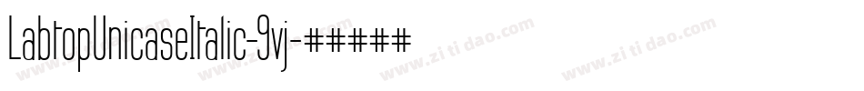 LabtopUnicaseItalic-9vj字体转换