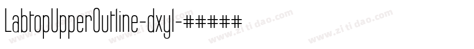 LabtopUpperOutline-dxyl字体转换
