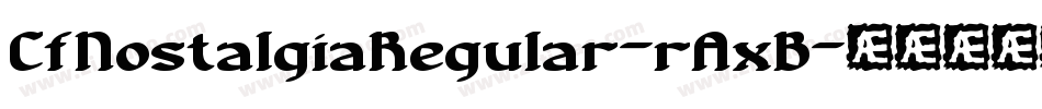 CfNostalgiaRegular-rAxB字体转换
