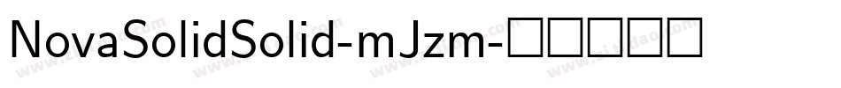 NovaSolidSolid-mJzm字体转换