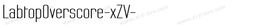 LabtopOverscore-xZV字体转换
