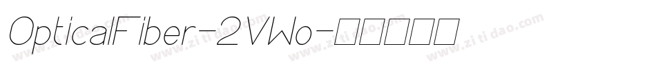 OpticalFiber-2VWo字体转换