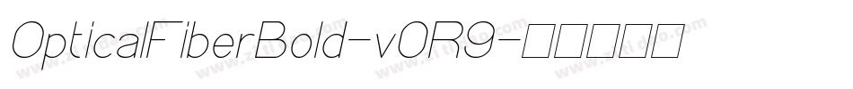 OpticalFiberBold-v0R9字体转换
