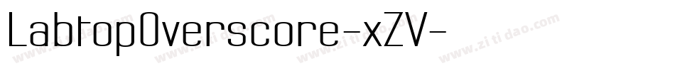 LabtopOverscore-xZV字体转换