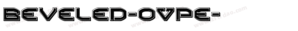 Beveled-OVpe字体转换