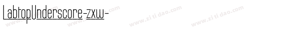 LabtopUnderscore-zxw字体转换
