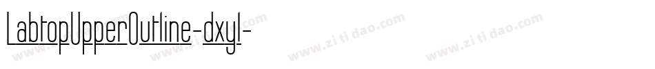 LabtopUpperOutline-dxyl字体转换