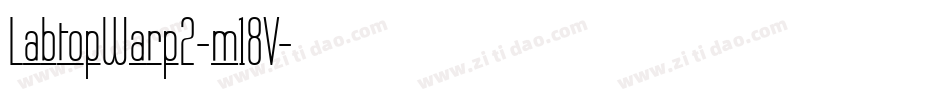 LabtopWarp2-m18V字体转换