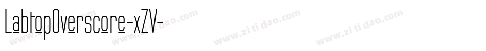 LabtopOverscore-xZV字体转换