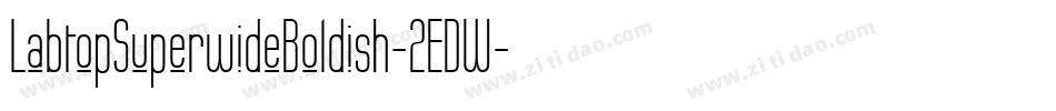 LabtopSuperwideBoldish-2EDW字体转换