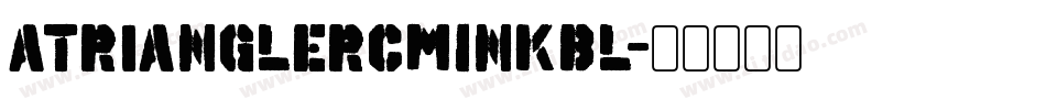aTrianglerCmInkBl字体转换