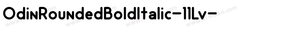 OdinRoundedBoldItalic-11Lv字体转换