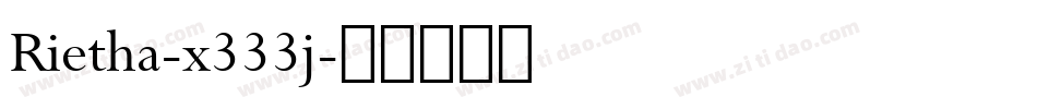 Rietha-x333j字体转换