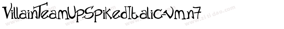 VillainTeamUpSpikedItalic-vmn74字体转换