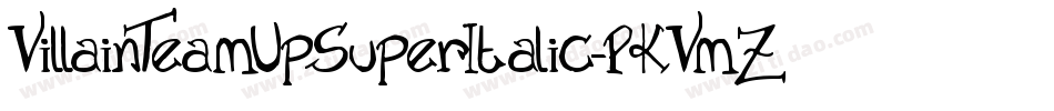 VillainTeamUpSuperItalic-PKVmZ字体转换