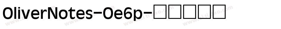 OliverNotes-Oe6p字体转换