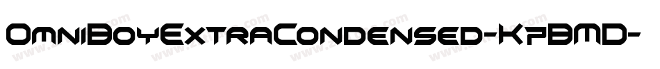 OmniBoyExtraCondensed-K7BMD字体转换 OmniBoyExtraCondensed-K7BMD字体转换