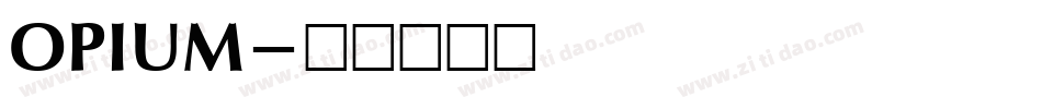 OPIUM字体转换