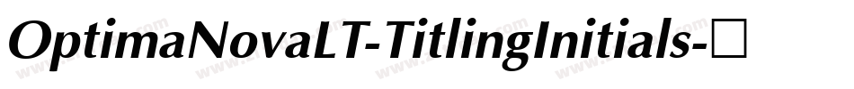 OptimaNovaLT-TitlingInitials字体转换
