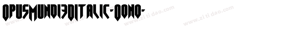 OpusMundi3DItalic-O0no字体转换