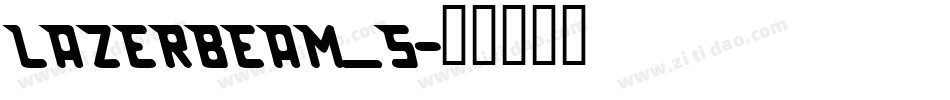 Lazerbeam_s字体转换