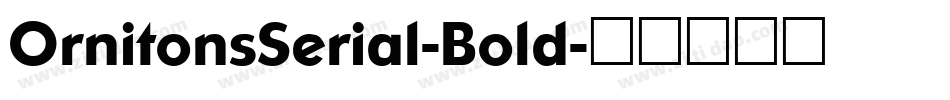 OrnitonsSerial-Bold字体转换