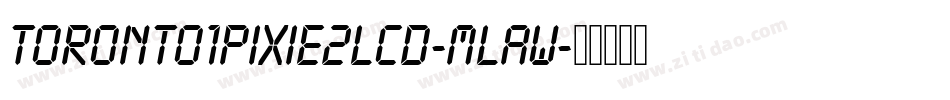 Toronto1Pixie2Lcd-MlAw字体转换