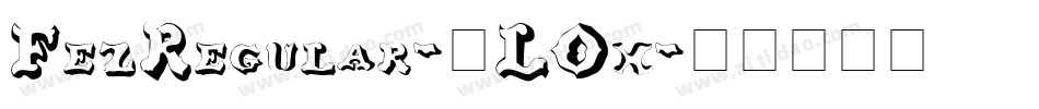 FezRegular-6LOx字体转换