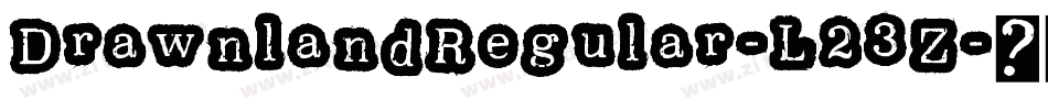 DrawnlandRegular-L23Z字体转换
