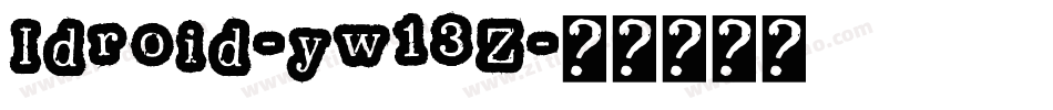 Idroid-yw13Z字体转换