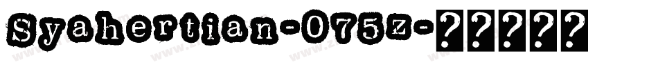 Syahertian-075z字体转换