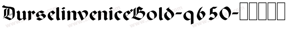DurselinveniceBold-q650字体转换