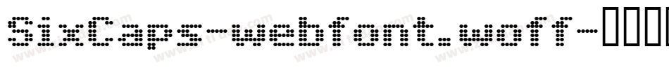 SixCaps-webfont.woff字体转换