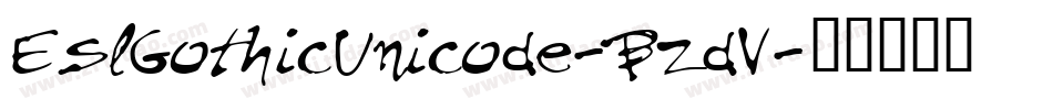 EslGothicUnicode-BzdV字体转换