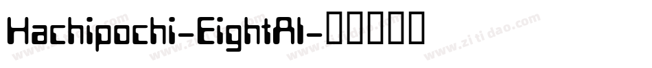 Hachipochi-EightAl字体转换