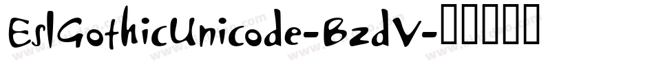 EslGothicUnicode-BzdV字体转换