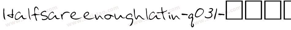 Halfsareenoughlatin-q031字体转换