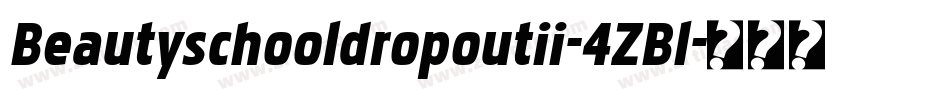 Beautyschooldropoutii-4ZBl字体转换
