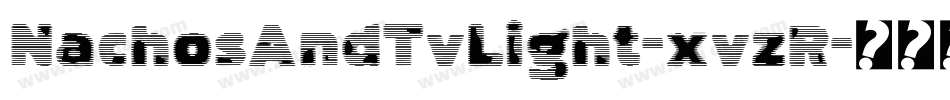 NachosAndTvLight-xvzR字体转换